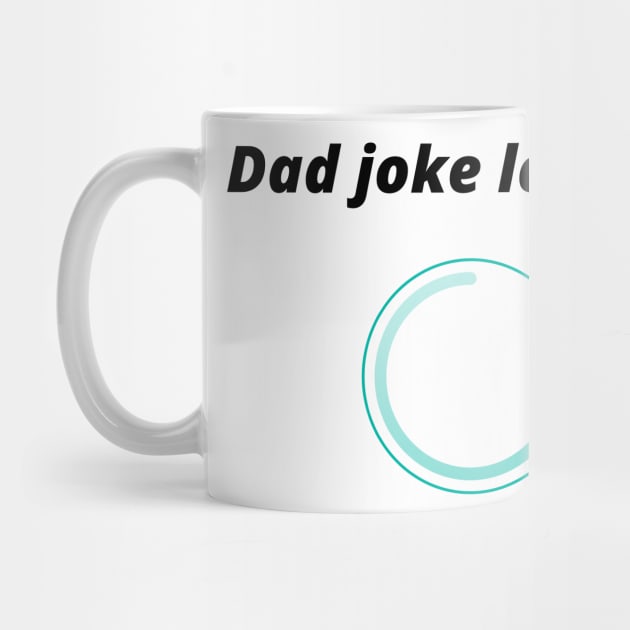 funny gift new for dad 2020 : dad joke loading by flooky